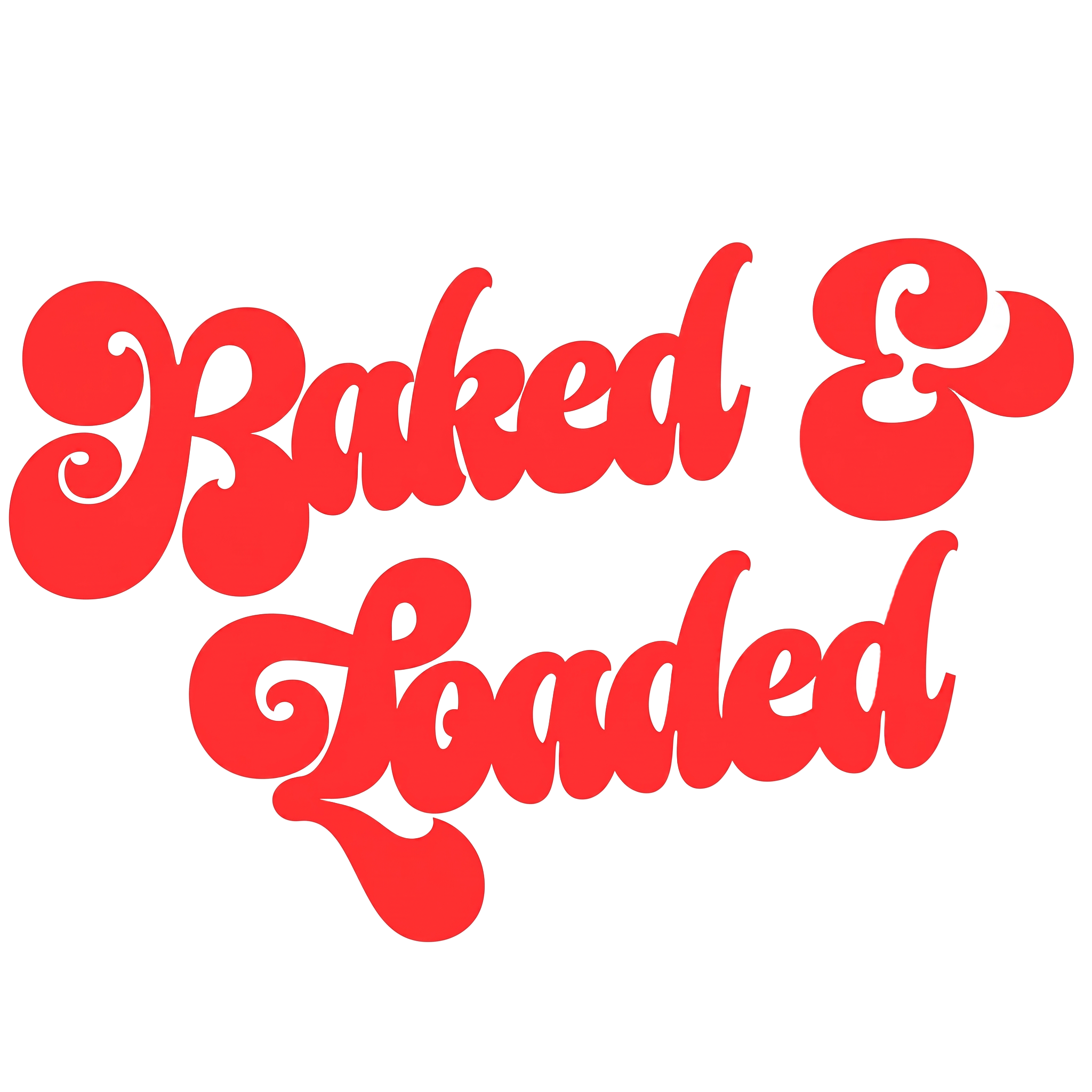 Baked & Loaded